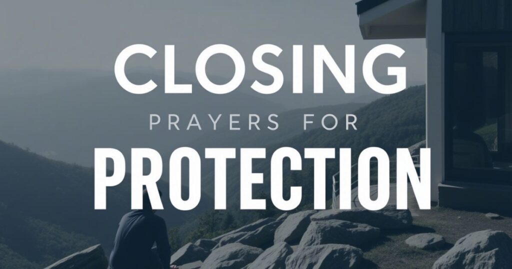 2. Closing Prayers for Protection